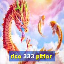 rico 333 pltfor